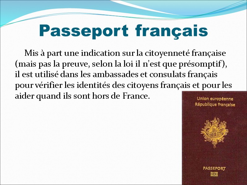 Passeport français Mis à part une indication sur la citoyenneté française (mais pas la